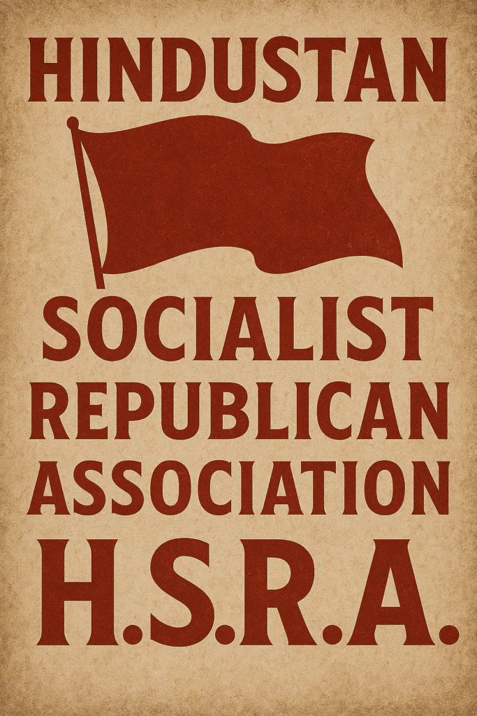Hindustan Socialist Republican Association (HSRA)